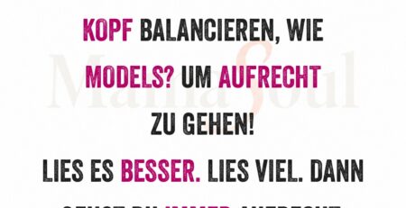 aufrecht gehen durch lesen