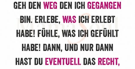 urteile nicht ohne meine erfahrungen